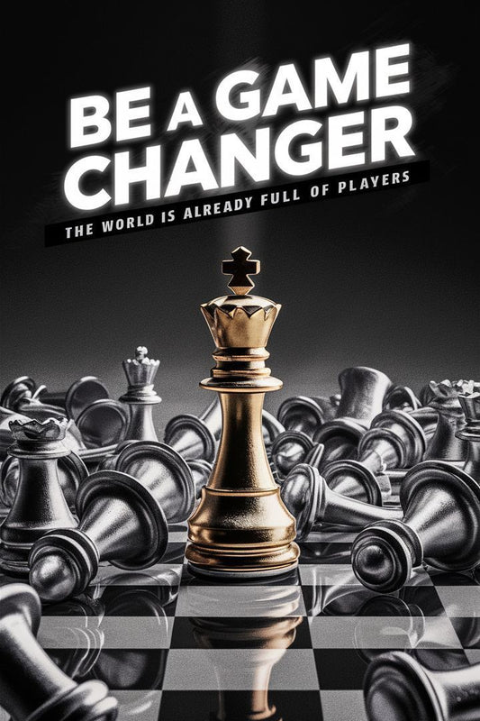 Be a Game Changer - Metal Print
